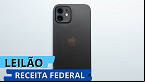 Leilão da Receita Federal com Iphone por R$ 1.100 encerra lances hoje (23)