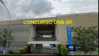 Concurso UnB-DF: Edital 255/2024 abre vaga para Professor Adjunto