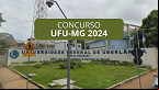 Concurso para Professor UFU-MG 2024 - Inscrição