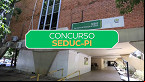 Concurso Seduc PI: 4 mil novas vagas são confirmadas pelo governador