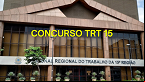 Concurso TRT 15 em breve; FCC será a banca organizadora