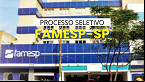 Processo seletivo Famesp-SP 2024: Editais abrem 10 vagas de nível superior