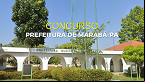Concurso Prefeitura de Marabá-PA 2025: Inscrições são prorrogadas para Guarda Municipal