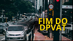 Fim do DPVAT! Câmara derruba cobrança para 2025