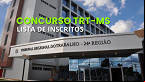 Concurso TRT MS 2024: lista de inscritos é divulgada
