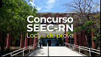 Concurso SEEC-RN 2024: Locais e horários das provas são divulgados