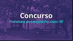 Concurso Lençóis Paulista-SP 2025: Prefeitura lança 3 editais com 17 vagas