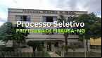 Processo Seletivo Prefeitura de Piraúba-MG 2025 abre 14 vagas