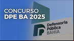 Concurso DPE BA vem aí! Comissão é definida para o cargo de Defensor