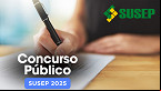 Concurso SUSEP 2025: veja cargos e salários