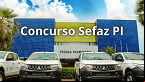 Concurso SEFAZ-PI 2025: Sai edital para Agente, Analista e Auditor