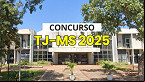 Concurso TJ-MS 2025 tem comissão formada