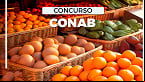 Concurso CONAB 2025: Inscrição é prorrogada para 403 vagas