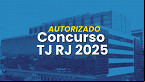 Concurso TJ-RJ 2025: Edital autorizado para Técnico e Analista