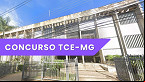Concurso TCE-MG 2025 é anunciado e já tem comissão formada