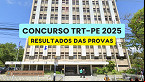 Concurso TRT-PE 2025: Resultados das provas já estão disponíveis; Veja a lista completa!