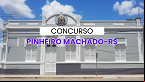 Concurso Pinheiro Machado-RS 2025: Prefeitura abre 61 vagas e paga até R$ 3,8 mil