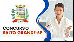 Concurso Salto Grande-SP: Edital abre 158 vagas de até R$ 3,8 mil