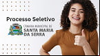 Prefeitura de Santa Maria da Serra-SP abre seleção para 12 vagas em diversos níveis