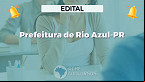 Prefeitura de Rio Azul-PR 2025: Edital abre vagas de R$ 6.476