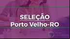 Edital Porto Velho-RO 2025 abre 614 vagas na saúde