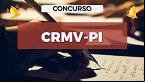 Concurso CRMV-PI 2025: Edital e Inscrição aberta