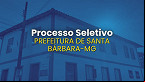 Prefeitura de Santa Bárbara-MG abre seleção com vagas de até R$ 23 mil
