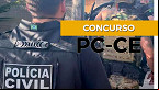 Concurso Polícia Civil-CE 2021: Inscrição abre dia 14 de junho